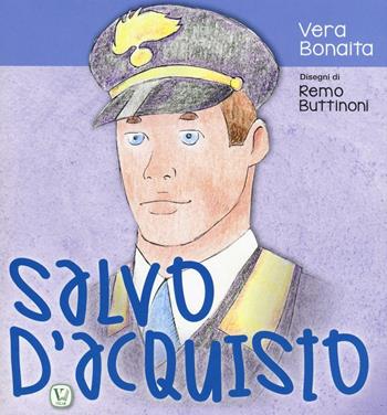 Salvo D'Acquisto - Vera Bonaita - Libro Velar 2016, Echi dell'anima | Libraccio.it