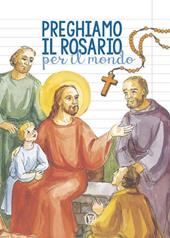 Preghiamo il Rosario per il mondo