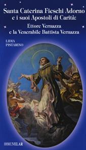 Santa Caterina Fieschi Adorno e i suoi apostoli di carità. Ettore Vernazza e la venerabile Battista Vernazza
