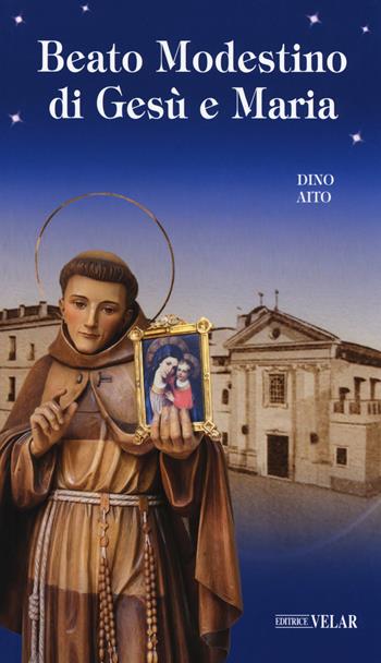 Beato Modestino di Gesù e Maria - Dino Aito - Libro Velar 2017, Blu. Messaggeri d'amore | Libraccio.it