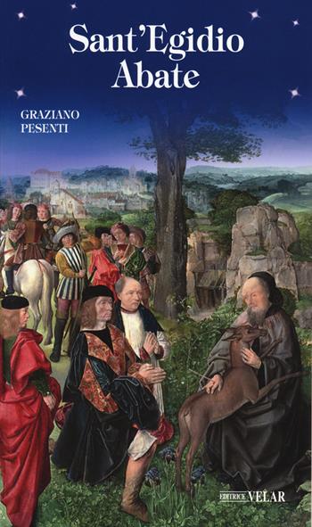 Sant'Egidio abate - Graziano Pesenti - Libro Velar 2018, Blu. Messaggeri d'amore | Libraccio.it