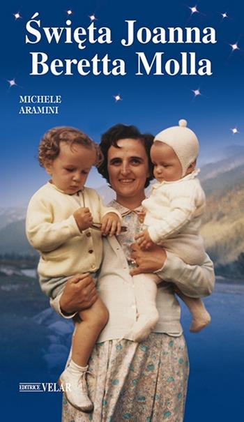 Swieta Joanna Beretta Molla - Michele Aramini - Libro Velar 2018, Messaggeri d'amore | Libraccio.it