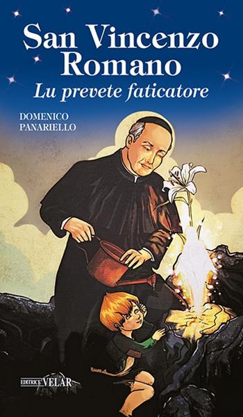 San Vincenzo Romano. Lu prevete faticatore - Domenico Panariello - Libro Velar 2018, Messaggeri d'amore | Libraccio.it