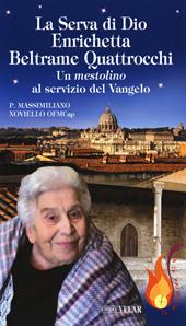 La serva di Dio Enrichetta Beltrame Quattrocchi. Un mestolino al servizio del Vangelo