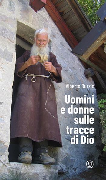 Uomini e donne sulle tracce di Dio - Alberto Burzio - Libro Velar 2019 | Libraccio.it