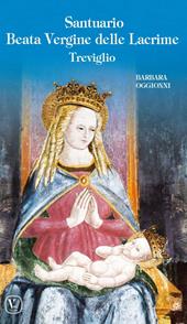Santuario Beata Vergine delle lacrime Treviglio. Ediz. a colori