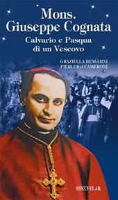 Mons. Giuseppe Cognata. Calvario e Pasqua di un vescovo