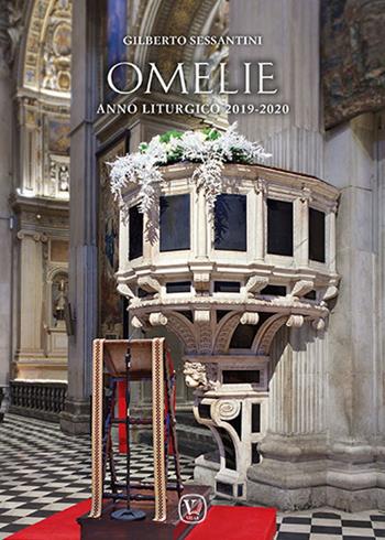 Omelie. Anno liturgico 2019–2020 - Gilberto Sessantini - Libro Velar 2020 | Libraccio.it
