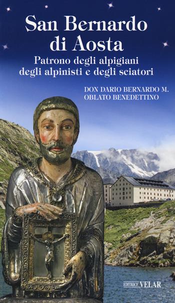San Bernardo di Aosta - Dario Bernardo - Libro Velar 2021, Messaggeri d'amore | Libraccio.it
