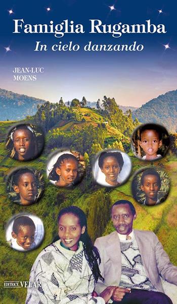 Famiglia Rugamba. In cielo danzando. Ediz. a colori - Jean-Luc Moens - Libro Velar 2021, Blu. Messaggeri d'amore | Libraccio.it