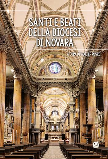 Santi e beati della diocesi di Novara  - Libro Velar 2022, Pietre vive | Libraccio.it