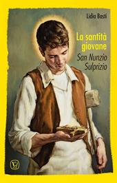 La santità giovane. San Nunzio Sulprizio