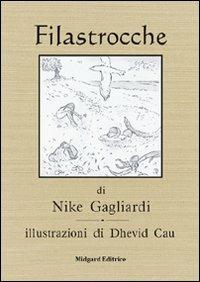 Filastrocche - Nike Gagliardi - Libro Midgard 2013, Fiabe | Libraccio.it