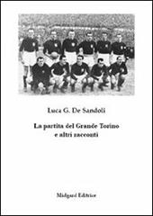 La partita del Grande Torino e altri racconti