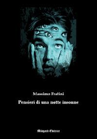 Pensieri di una notte insonne - Massimo Fratini - Libro Midgard 2016, Narrativa | Libraccio.it