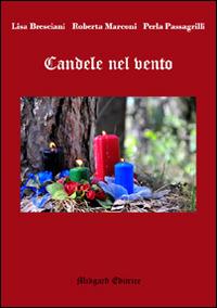 Candele nel vento  - Libro Midgard 2016, Narrativa | Libraccio.it