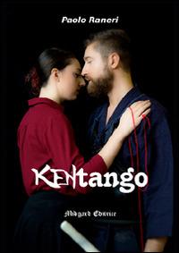 Kentango - Paolo Raneri - Libro Midgard 2016, Narrativa | Libraccio.it