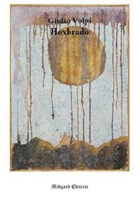 Hoxbrado - Giulio Volpi - Libro Midgard 2017, Narrativa | Libraccio.it