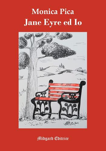 Jane Eyre ed io - Monica Pica - Libro Midgard 2020, Narrativa | Libraccio.it