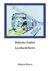 La vita di Ferro