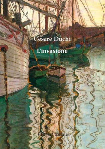 L'invasione - Cesare Duchi - Libro Midgard 2023, Narrativa | Libraccio.it