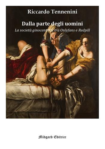 Dalla parte degli uomini. Nuova ediz. - Riccardo Tennenini - Libro Midgard 2024, Saggistica | Libraccio.it