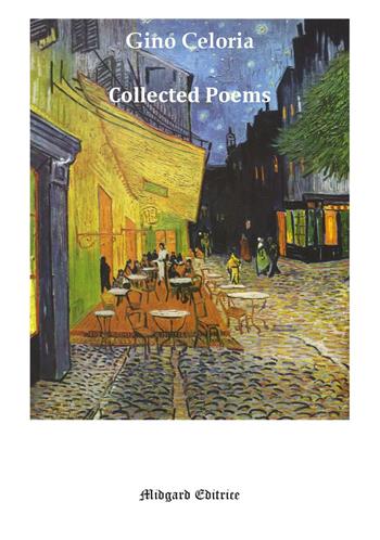 Collected poems - Gino Celoria - Libro Midgard 2024, Poesia | Libraccio.it