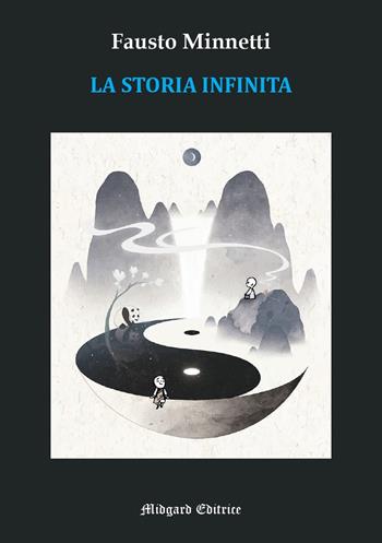 La storia infinita - Fausto Minnetti - Libro Midgard 2024, Saggistica | Libraccio.it