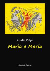 Maria e Maria. Nuova ediz.