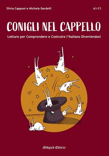 Conigli nel cappello. Letture per comprendere e costruire l'italiano divertendosi - Silvia Capponi, Michela Gardelli - Libro Midgard 2024, Saggistica | Libraccio.it
