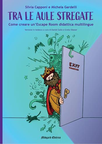 Tra le aule stregate. Come creare un'Escape Room didattica multilingue - Silvia Capponi, Michela Gardelli - Libro Midgard 2025, Saggistica | Libraccio.it