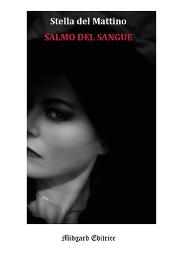 Salmo del sangue - Stella del mattino - Libro Midgard 2025, Poesia | Libraccio.it