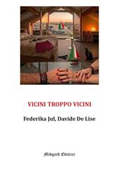 Vicini troppo vicini