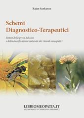 Schemi diagnostico-terapeutici. Sintesi della presa del caso e della classificazione naturale dei rimedi omeopatici