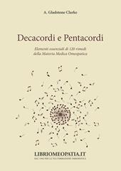 Decacordi e pentacordi. Elementi essenziali di 120 rimedi della materia medica omeopatica