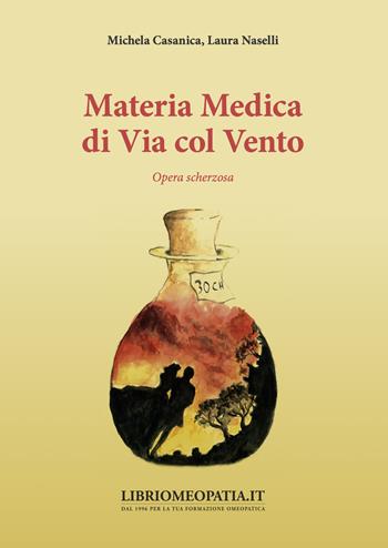 Materia medica di Via col vento. Opera scherzosa - Michela Casanica, Laura Naselli - Libro Salus Infirmorum 2019 | Libraccio.it