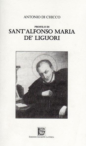 Profilo di sant'Alfonso Maria de' Liguori - Antonio Di Chicco - Libro Edizioni Giuseppe Laterza 2011, Profili di martiri meridionali | Libraccio.it