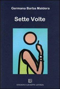 Sette volte - Germana Barba Maldera - Libro Edizioni Giuseppe Laterza 2012, I menhir | Libraccio.it