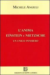 L' anima Einstein e Nietzsche. Un unico pensiero