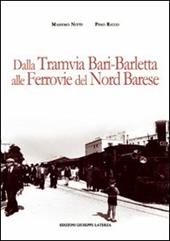 Dalla tramvia Bari-Barletta alle ferrovie del nord barese