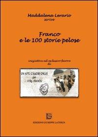 Franco e le 100 storie pelose - Maddalena Lerario - Libro Edizioni Giuseppe Laterza 2013 | Libraccio.it