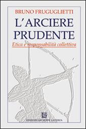 L' arciere prudente. Etica e responsabilità collettiva