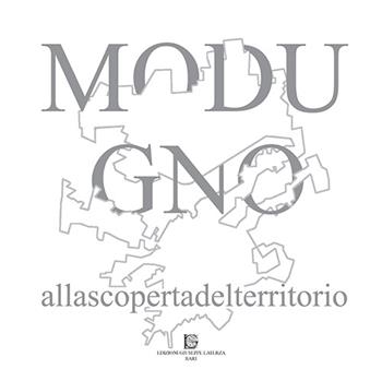 Modugno alla scoperta del territorio - Gianni Perillo - Libro Edizioni Giuseppe Laterza 2015 | Libraccio.it