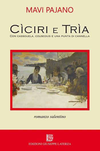 Cìciri e trìa con cassouela, couscous e una punta di cannella - Mavi Pajano - Libro Edizioni Giuseppe Laterza 2016, I menhir | Libraccio.it