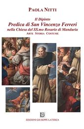 Il dipinto predica di san Vincenzo Ferreri nella chiesa del Ss.mo Rosario di Manduria. Arte storia costume