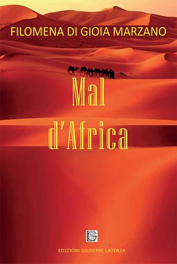 Mal d'Africa - Memy Marzano - Libro Edizioni Giuseppe Laterza 2016 | Libraccio.it