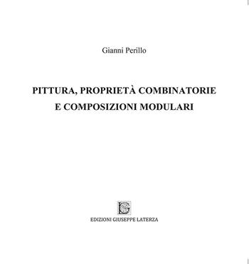 Pittura, proprietà combinatorie e composizioni modulari - Gianni Perillo - Libro Edizioni Giuseppe Laterza 2016, Tekné architettura e design | Libraccio.it