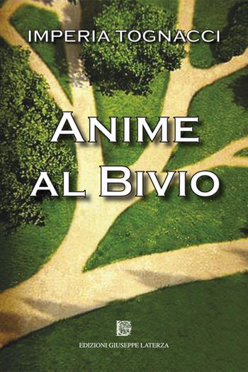 Anime al bivio - Imperia Tognacci - Libro Edizioni Giuseppe Laterza 2017, I menhir | Libraccio.it