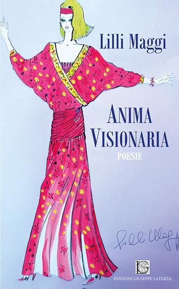 Anima visionaria - Lilli Maggi - Libro Edizioni Giuseppe Laterza 2017, Terzo millennio | Libraccio.it