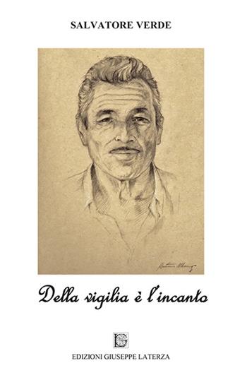 Della vigilia è l'incanto - Salvatore Verde - Libro Edizioni Giuseppe Laterza 2017, ActaVitae | Libraccio.it